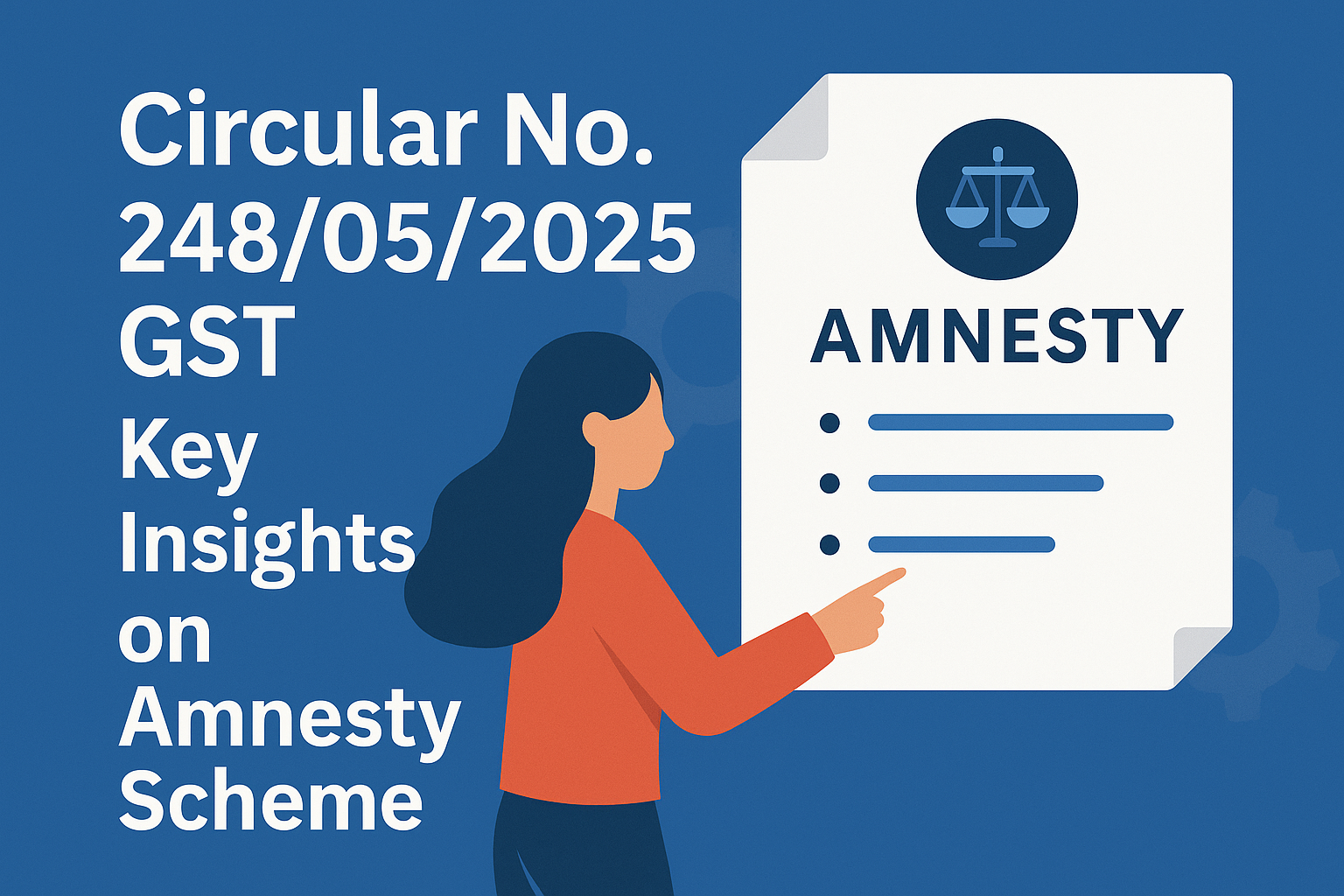 Circular No. 248052025-GST Key Insights on Amnesty Scheme