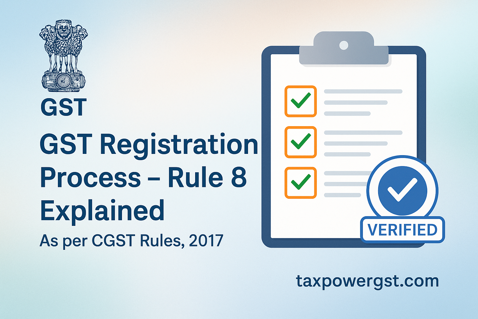 Advisory for GST Registration Process (Rule 8 of CGST Rules, 2017)