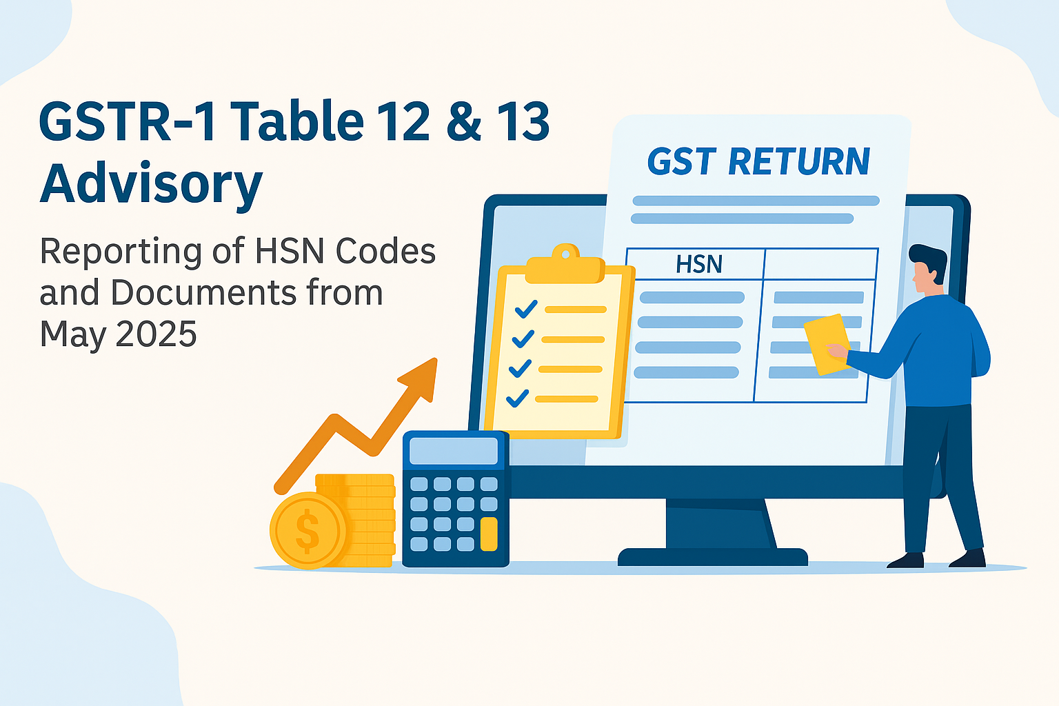 GSTR-1 Table 12 and 13 advisory May 2025
