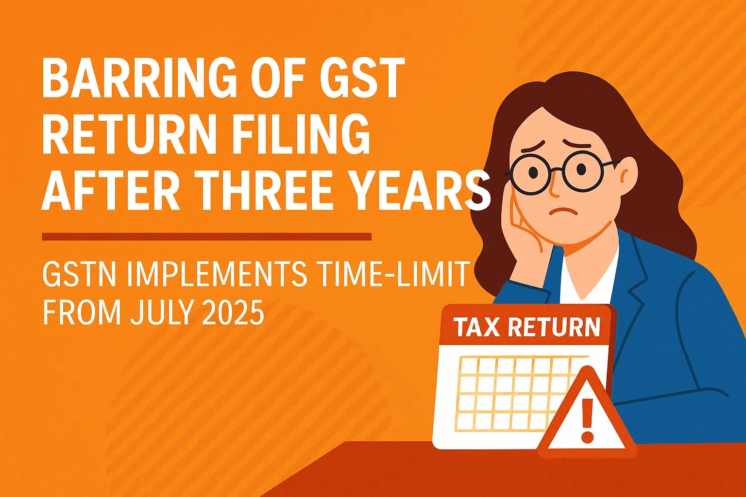 Barring of GST Return Filing After Three Years