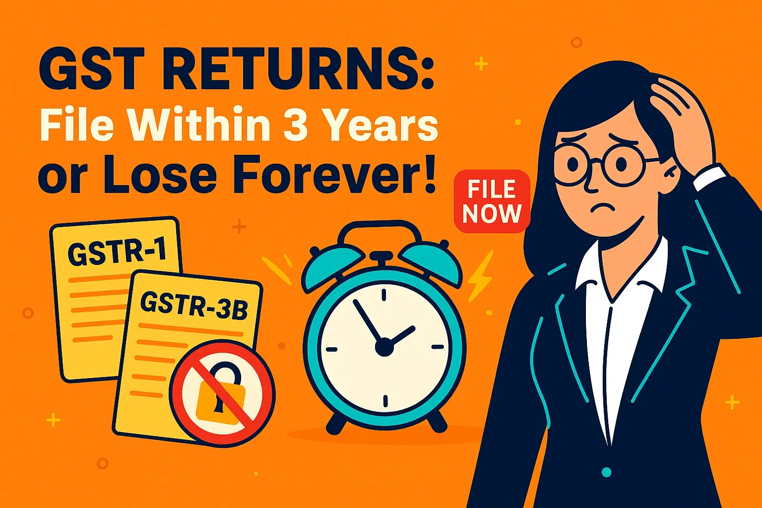 Image for GSTN Clarifies 3-Year Filing Ban from July-2025
