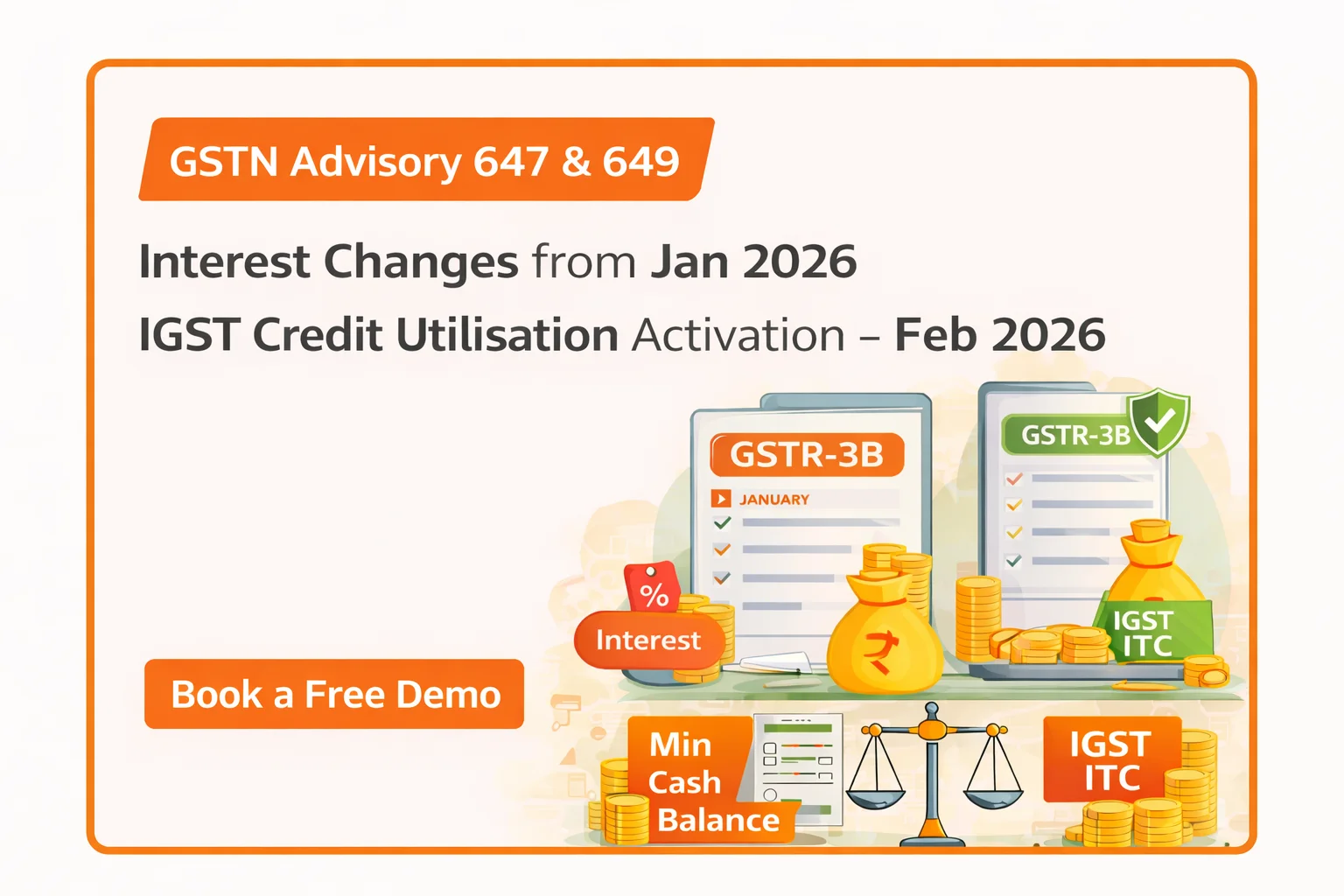 GSTN Advisory 647 and 649 – Interest calculation Jan 2026 and IGST utilisation Feb 2026 update