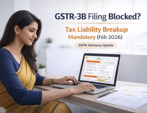 GSTR-3B Filing Blocked? Fix Tax Liability Breakup in GSTR-3B Issue (GSTN Advisory March 2026)